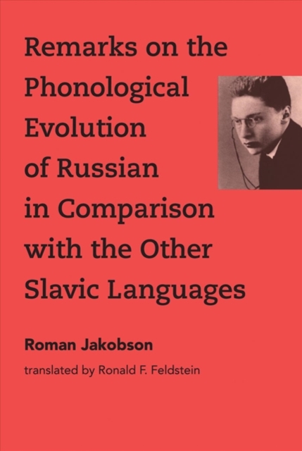 Remarks on the Phonological Evolution of Russian in Comparison with the Other Slavic Languages, Hardback Book