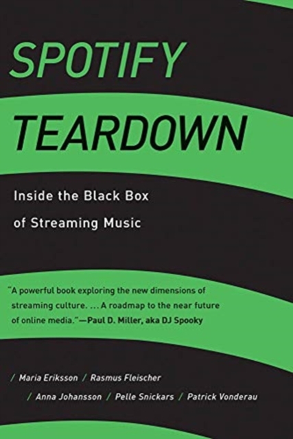 Spotify Teardown : Inside the Black Box of Streaming Music, Paperback / softback Book