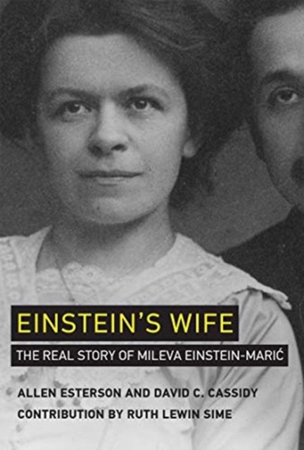 Einstein's Wife : The Real Story of Mileva Einstein-Maric, Hardback Book