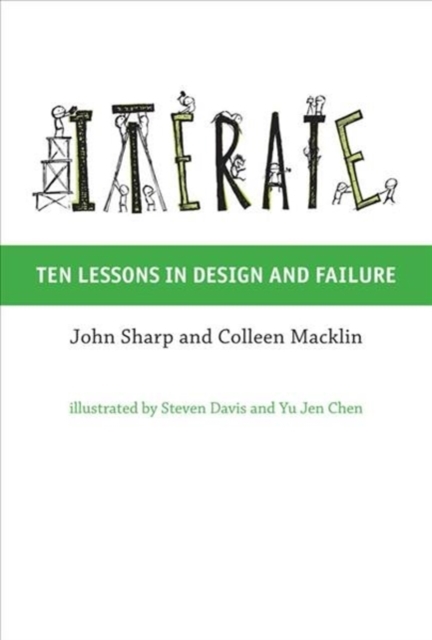 Iterate : Ten Lessons in Design and Failure, Hardback Book