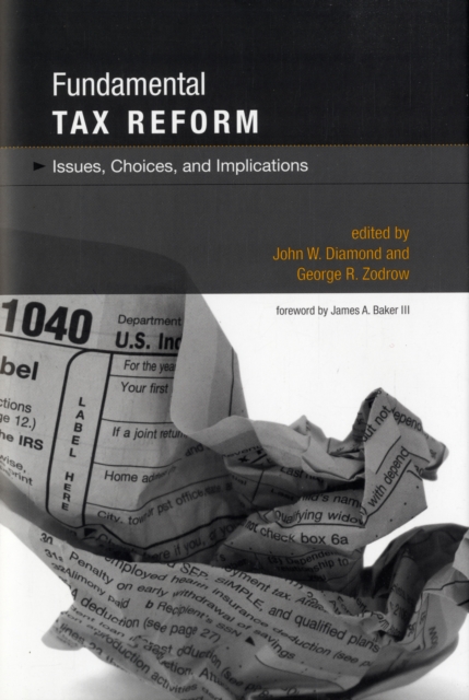 Fundamental Tax Reform : Issues, Choices, and Implications, Hardback Book
