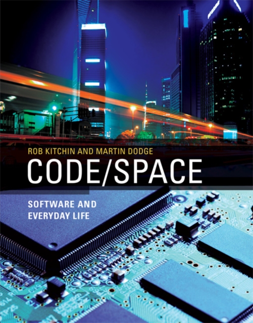Code/Space : Software and Everyday Life, Hardback Book