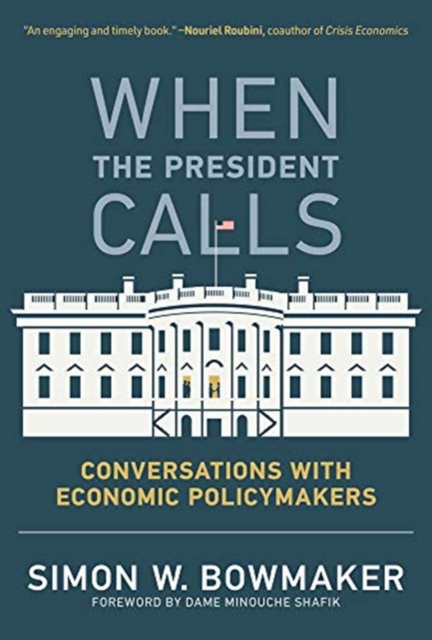 When the President Calls : Conversations with Economic Policymakers, Hardback Book