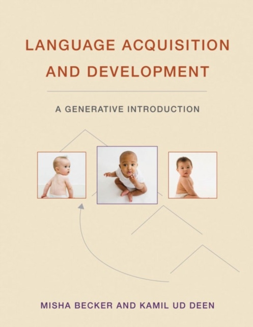 Language Acquisition and Development : A Generative Introduction, Hardback Book