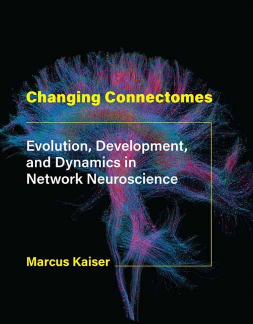 Changing Connectomes, Hardback Book