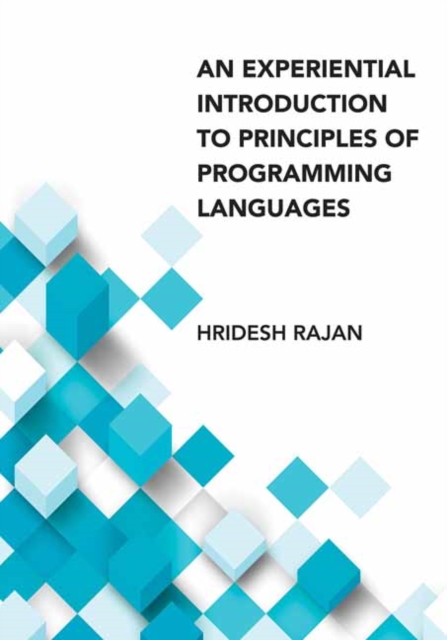 Experiential Introduction to Principles of Programming Languages, An, Hardback Book