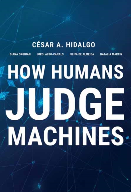 How Humans Judge Machines, Hardback Book
