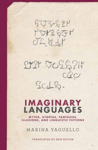 Imaginary Languages : Myths, Utopias, Fantasies, Illusions, and Linguistic Fictions, Hardback Book