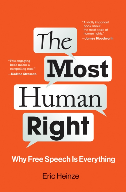 The Most Human Right : Why Free Speech Is Everything, Hardback Book
