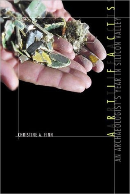 Artifacts : An Archaeologist's Year in Silicon Valley, Hardback Book