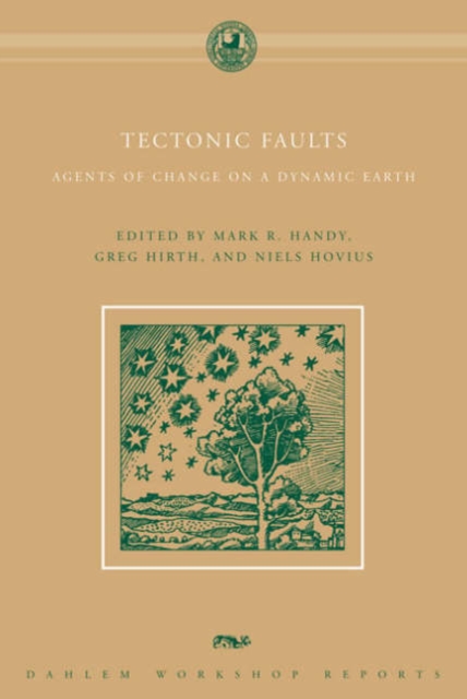 Tectonic Faults : Agents of Change on a Dynamic Earth, Hardback Book