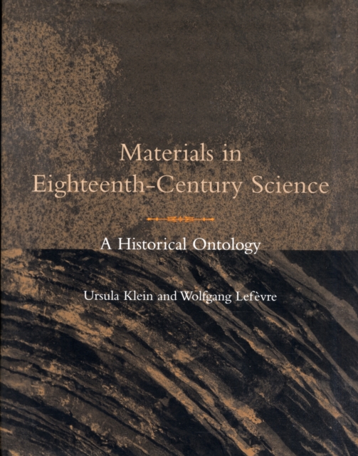 Materials in Eighteenth-Century Science : A Historical Ontology, Hardback Book