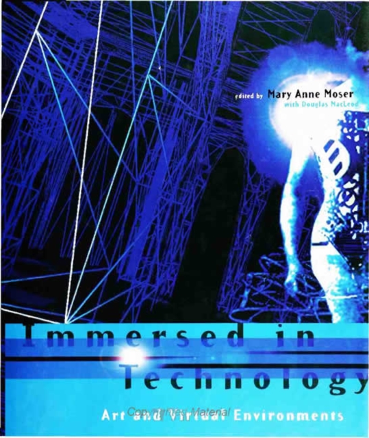 Immersed in Technology : Art and Virtual Environments, Hardback Book