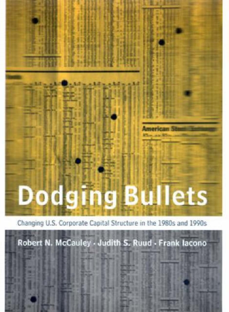 Dodging Bullets : Changing U.S. Corporate Capital Structure in the 1980s and 1990s, Hardback Book