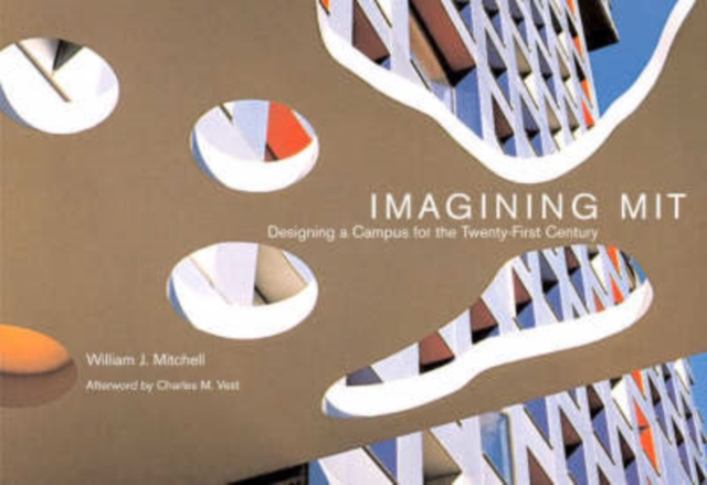 Imagining MIT : Designing a Campus for the Twenty-First Century, Hardback Book