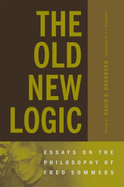 The Old New Logic : Essays on the Philosophy of Fred Sommers, Hardback Book