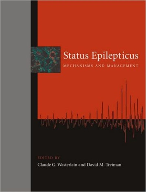 Status Epilepticus : Mechanisms and Management, Hardback Book
