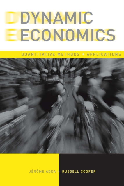 Dynamic Economics : Quantitative Methods and Applications, PDF eBook