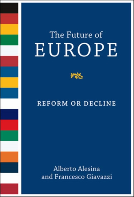 The Future of Europe : Reform or Decline, PDF eBook