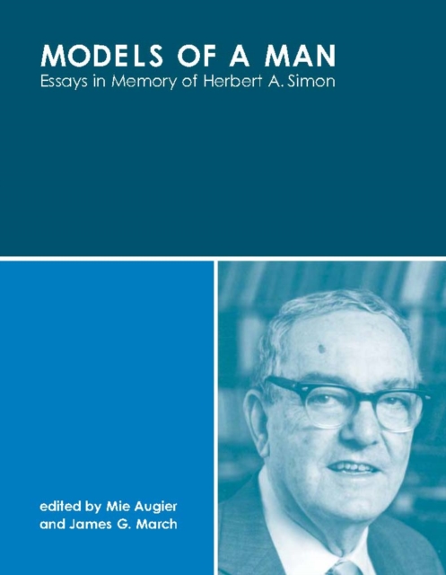 Models of a Man : Essays in Memory of Herbert A. Simon, PDF eBook