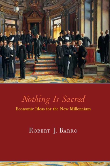 Nothing is Sacred : Economic Ideas for the New Millennium, PDF eBook