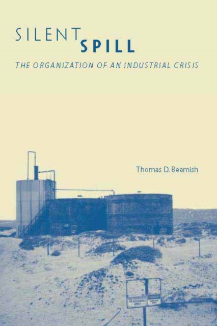 Silent Spill : The Organization of an Industrial Crisis, PDF eBook