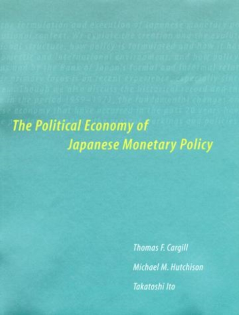 The Political Economy of Japanese Monetary Policy, PDF eBook