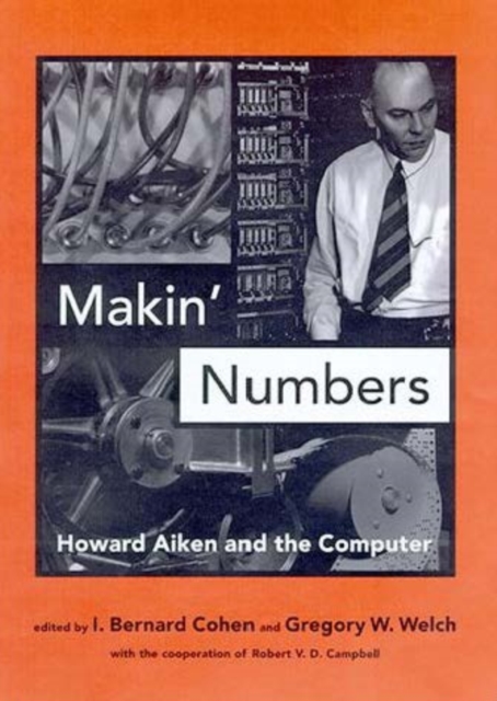 Makin' Numbers : Howard Aiken and the Computer, PDF eBook