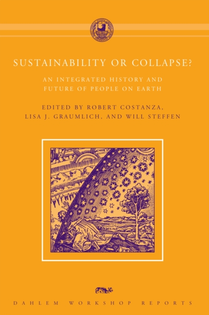 Sustainability or Collapse? : An Integrated History and Future of People on Earth, PDF eBook