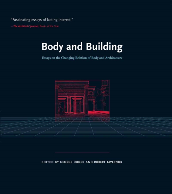 Body and Building : Essays on the Changing Relation of Body and Architecture, PDF eBook