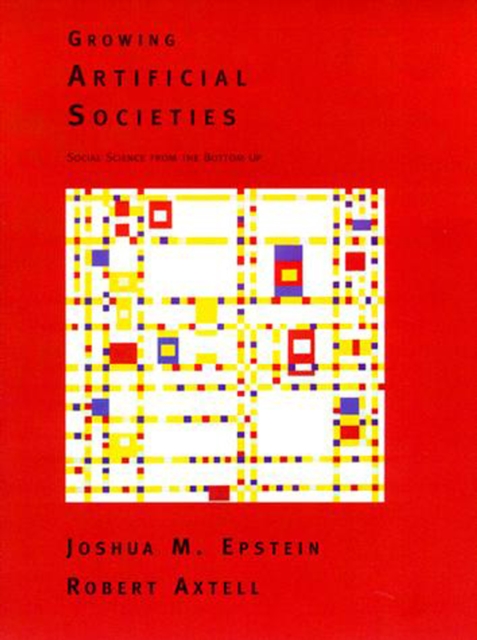Growing Artificial Societies : Social Science from the Bottom Up, PDF eBook