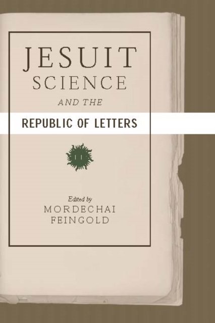 Jesuit Science and the Republic of Letters, PDF eBook