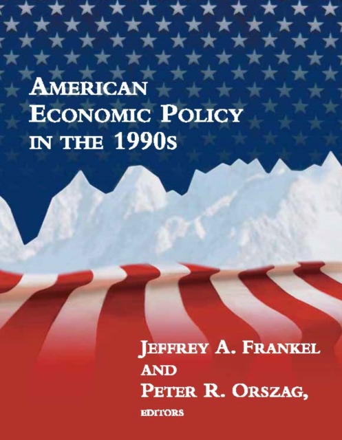 American Economic Policy in the 1990s, PDF eBook