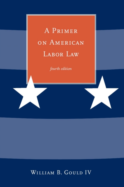 A Primer on American Labor Law, PDF eBook