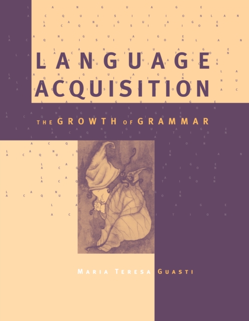 Language Acquisition : The Growth of Grammar, PDF eBook