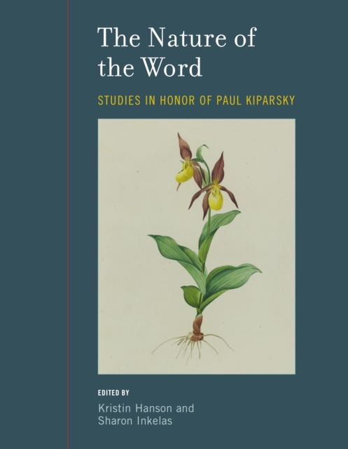 The Nature of the Word : Studies in Honor of Paul Kiparsky, PDF eBook