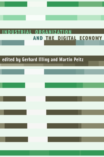 Industrial Organization and the Digital Economy, PDF eBook