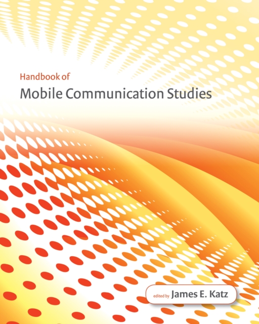 Handbook of Mobile Communication Studies, PDF eBook