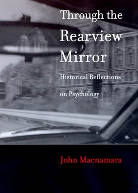 Through the Rearview Mirror : Historical Reflections on Psychology, PDF eBook