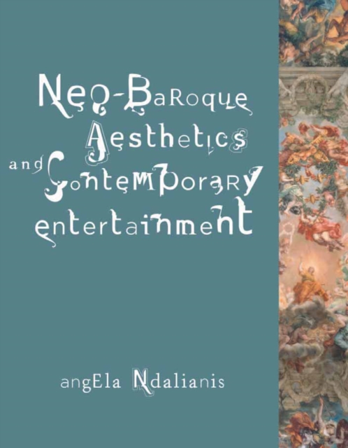 Neo-Baroque Aesthetics and Contemporary Entertainment, PDF eBook