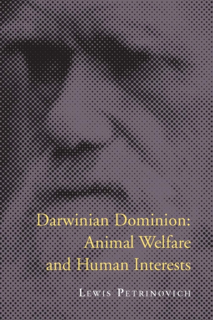 Darwinian Dominion : Animal Welfare and Human Interests, PDF eBook