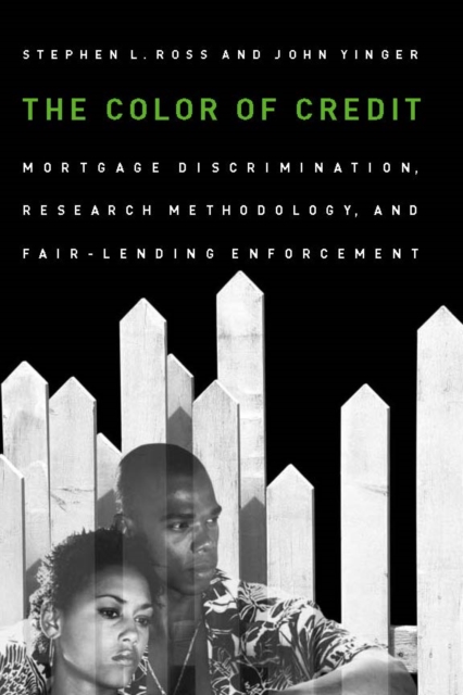 The Color of Credit : Mortgage Discrimination, Research Methodology, and Fair-Lending Enforcement, PDF eBook