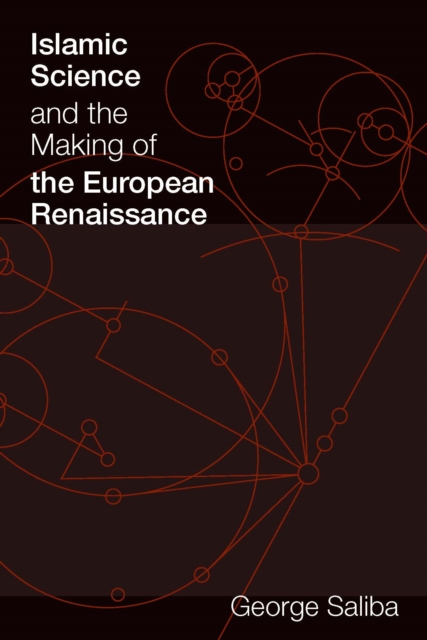 Islamic Science and the Making of the European Renaissance, PDF eBook