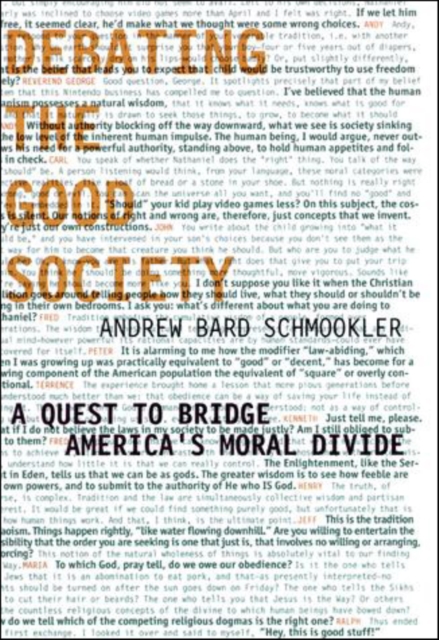 Debating the Good Society : A Quest to Bridge America's Moral Divide, PDF eBook