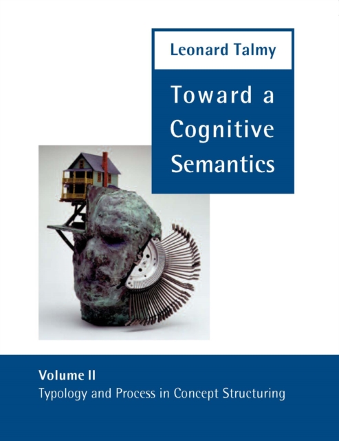 Toward a Cognitive Semantics : Typology and Process in Concept Structuring, PDF eBook