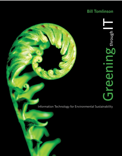Greening through IT : Information Technology for Environmental Sustainability, PDF eBook