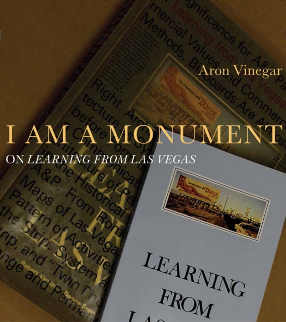 I AM A MONUMENT : On <i>Learning from Las Vegas</i>, PDF eBook