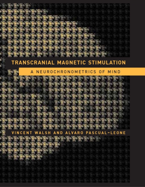 Transcranial Magnetic Stimulation : A Neurochronometrics of Mind, PDF eBook