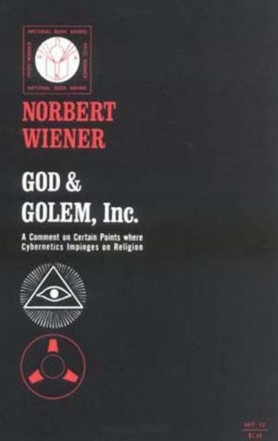 God & Golem, Inc. : A Comment on Certain Points where Cybernetics Impinges on Religion, PDF eBook