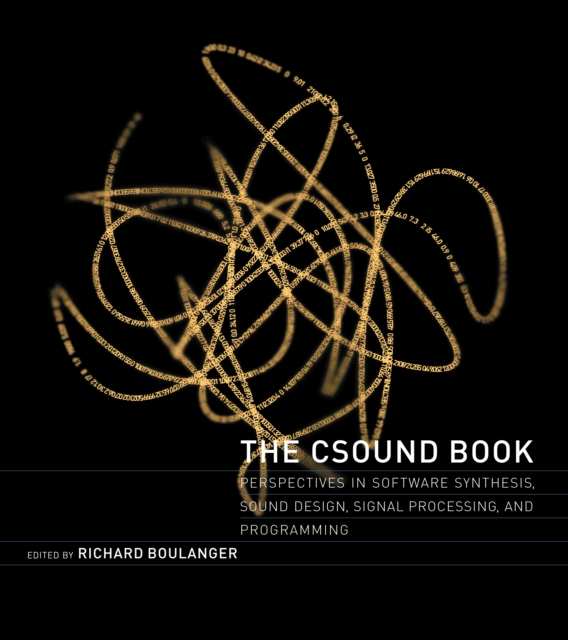 The Csound Book : Perspectives in Software Synthesis, Sound Design, Signal Processing, and Programming, PDF eBook